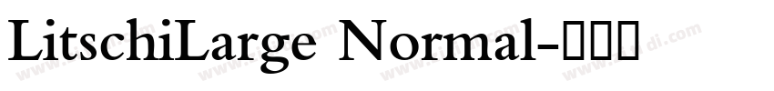 LitschiLarge Normal字体转换